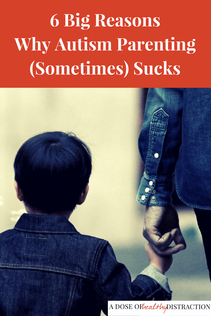 6 reasons why autism parenting sucks