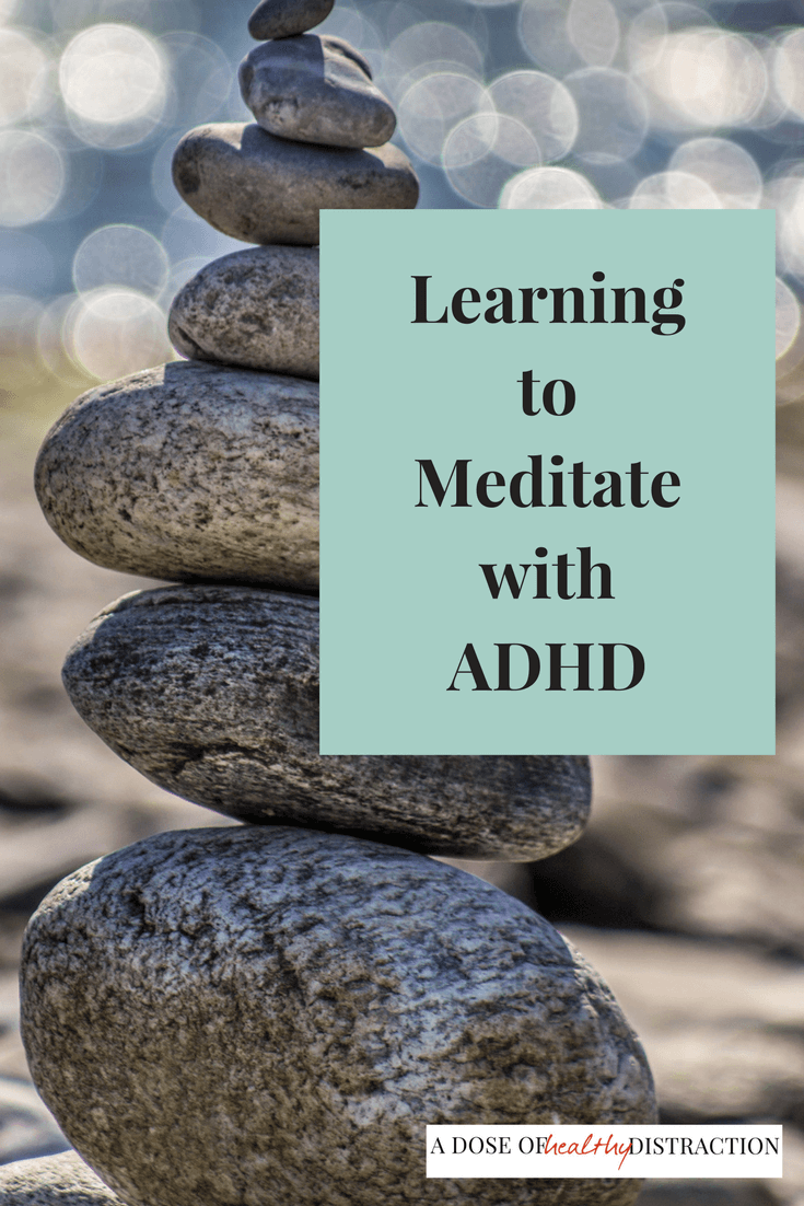 Learn to meditate with ADHD