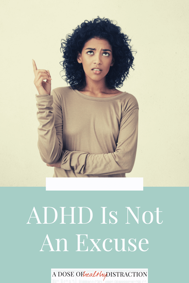 ADHD Is Not An Excuse | Healthy ADHD