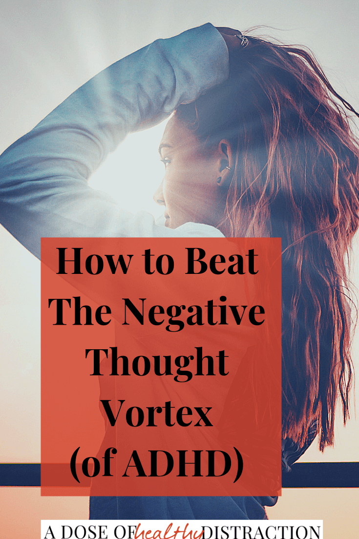 the negative thought vortex of ADHD