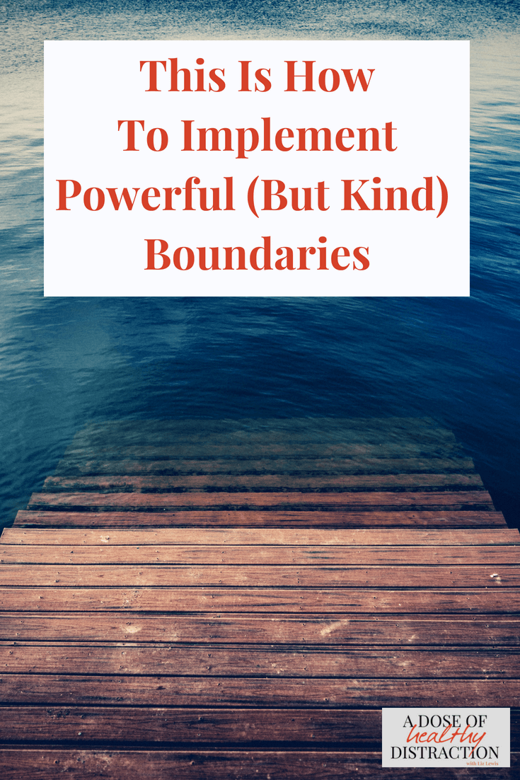 Implement powerful but kind boundaries